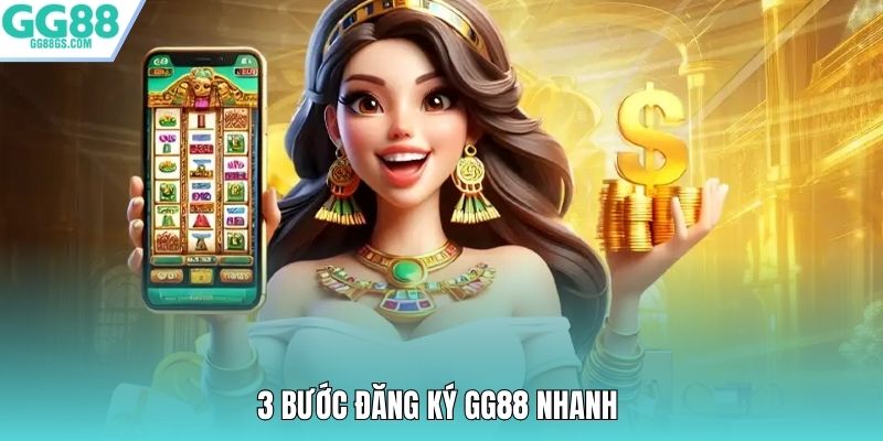 3 bước đăng ký GG88 nhanh