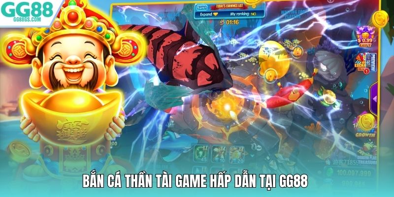 Bắn cá Thần Tài game hấp dẫn tại GG88