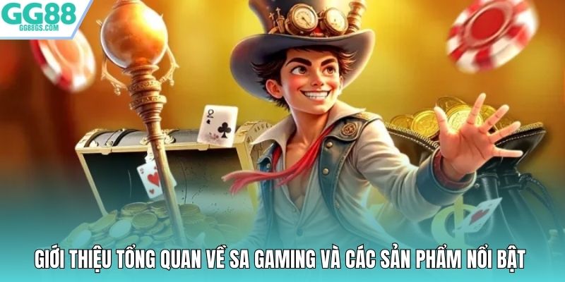 Giới thiệu tổng quan về SA Gaming và các sản phẩm nổi bật