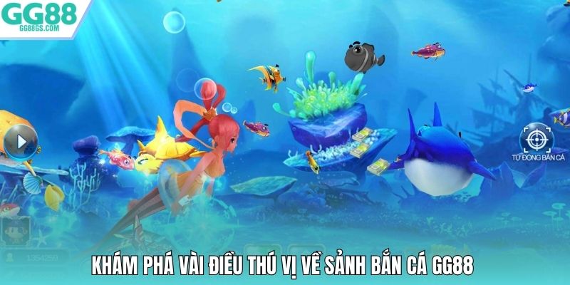 Khám phá vài điều thú vị về sảnh bắn cá GG88
