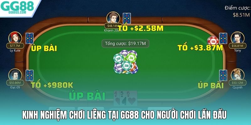 Kinh nghiệm chơi Liêng tại GG88 cho người chơi lần đầu