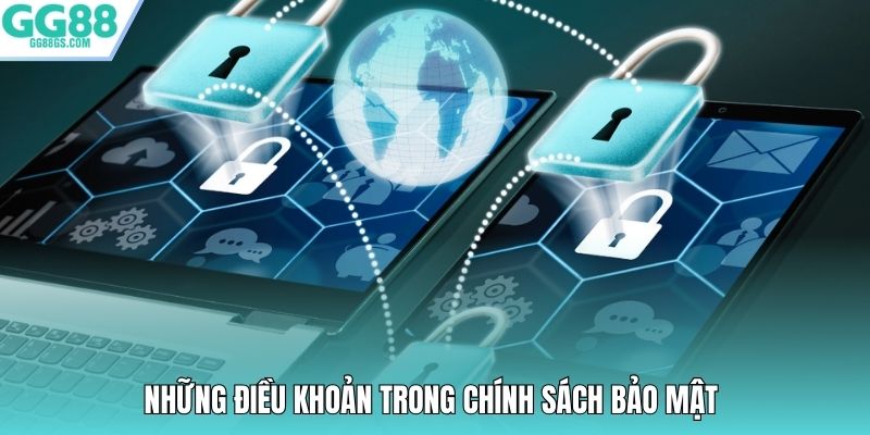 Những điều khoản trong chính sách bảo mật