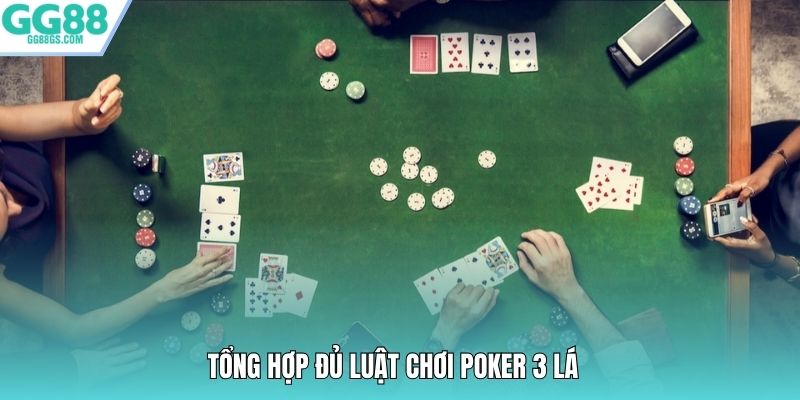 Tổng hợp đủ luật chơi Poker 3 lá